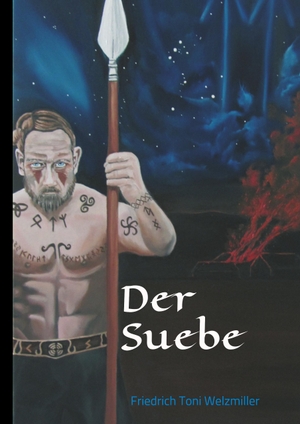 Welzmiller, Friedrich Toni. Der Suebe. tredition, 2019.
