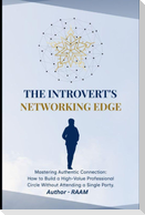 THE INTROVERT'S NETWORKING EDGE