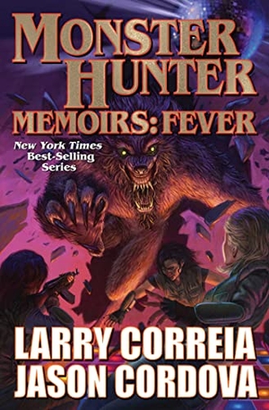Correia, Larry / Jason Cordova. Monster Hunter Memoirs: Fever. Baen, 2023.