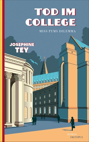 Tey, Josephine. Tod im College - Miss Pyms Dilemma. Oktopus, 2026.