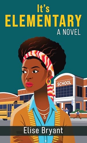Bryant, Elise. It's Elementary. Gale, a Cengage Group, 2025.
