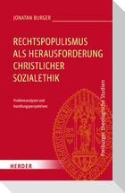 Rechtspopulismus als Herausforderung christlicher Sozialethik