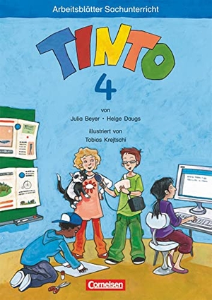 Beyer, Julia / Helge Daugs. TINTO 2-4. Sache 3-4. 4. Schuljahr. Arbeitsblätter. Cornelsen Verlag GmbH, 2011.