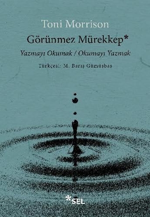 Morrison, Toni. Görünmez Mürekkep. Sel Yayincilik, 2023.