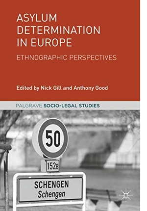 Good, Anthony / Nick Gill (Hrsg.). Asylum Determination in Europe - Ethnographic Perspectives. Springer International Publishing, 2018.