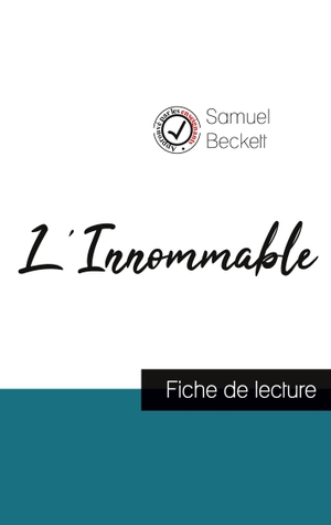 Beckett, Samuel. L'Innommable de Samuel Beckett (fiche de lecture et analyse complète de l'oeuvre). Comprendre la littérature, 2023.