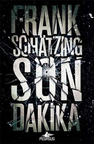 Schätzing, Frank. Son Dakika. Pegasus Yayinlari, 2019.