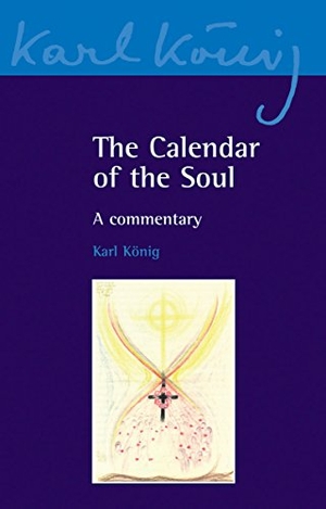 König, Karl. The Calendar of the Soul - A Commentary. Floris Books, 2011.
