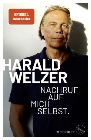 Welzer, Harald. Nachruf auf mich selbst. - Die Kultur des Aufhörens. FISCHER, S., 2021.
