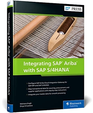 Singh, Mohana / Divya Srivastava. Integrating SAP Ariba with SAP S/4HANA. Rheinwerk Verlag GmbH, 2022.