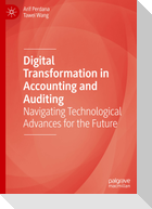 Digital Transformation in Accounting and Auditing