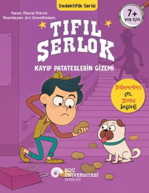 Prevot, Pascal. Dedektiflik Serisi - Tifil Serlok Kayip Patateslerin Gizemi. Koc Üniversitesi Yayinlari, 2024.