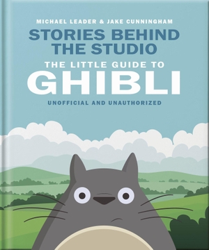 Cunningham, Michael Leader and Jake. Stories Behind the Studio: The Little Guide to Ghibli. Headline, 2026.