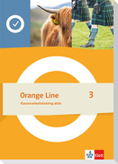 Orange Line 3. Klassenarbeitstraining aktiv Klasse 7
