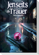 Jenseits der Trauer