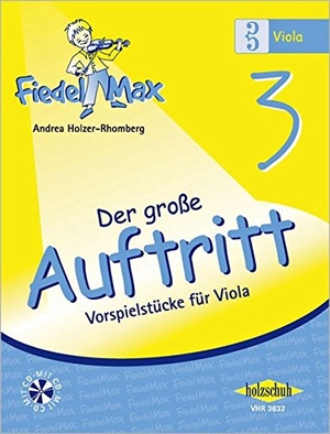 Fiedel-Max für Viola  - Der große Auftritt 3. Musikverlag Holzschuh, 2008.