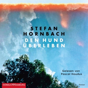 Hornbach, Stefan. Den Hund überleben. Hörbuch Hamburg, 2021.
