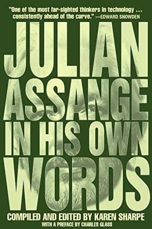 Assange, Julian. Julian Assange In His Own Words. OR Books, 2021.