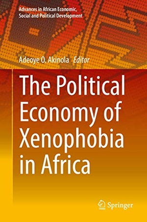 Akinola, Adeoye O. (Hrsg.). The Political Economy of Xenophobia in Africa. Springer International Publishing, 2017.