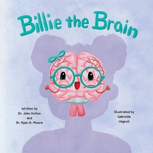 Hutton / Moore. Billie the Brain. Blue Manatee Press, 2023.