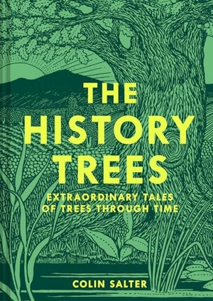 Salter, Colin. HISTORY TREES HB. Harper Collins Publishers - UK Wholesale Acct, 2025.