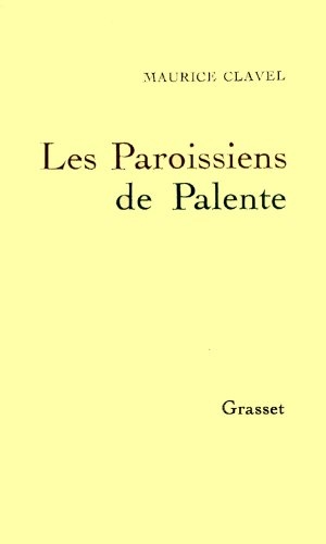 Clavel-M. Les paroissiens de Palente. Editions Grasset, 2018.