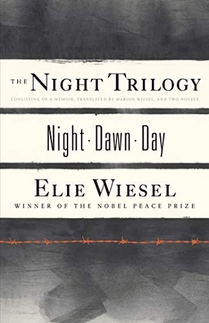 Wiesel, Elie. The Night Trilogy - Night, Dawn, Day. Macmillan USA, 2008.