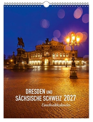K4 Verlag / Peter Schubert. Einschreibkalender Dresden und Sächsische Schweiz 2027 - | 30 x 40 cm | weißes Kalendarium. K4Verlag FotoCo+GmbH, 2026.