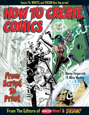 Fingeroth, Danny. How to Create Comics from Script to Print. Two Morrows Publishing, 2010.