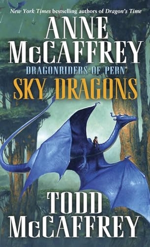Mccaffrey, Anne / Todd J. McCaffrey. Sky Dragons - Dragonriders of Pern. Random House, 2013.