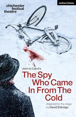 Le Carre, John. The Spy Who Came in from the Cold. Bloomsbury Publishing PLC, 2024.
