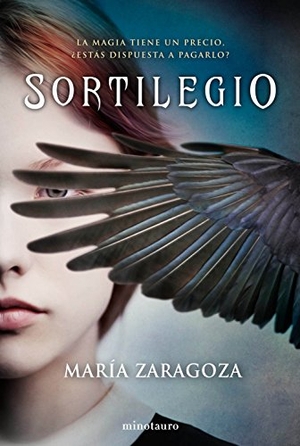 Zaragoza, María. Sortilegio. Ediciones Minotauro, 2017.