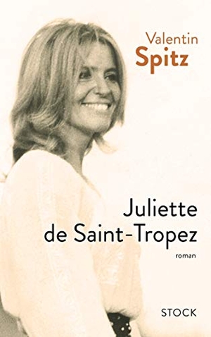 Spitz-V. Juliette de Saint-Tropez. Editions Stock, 2021.