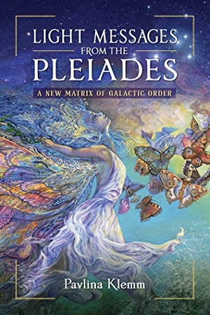 Klemm, Pavlina. Light Messages from the Pleiades - A New Matrix of Galactic Order. Simon & Schuster UK Ltd, 2023.