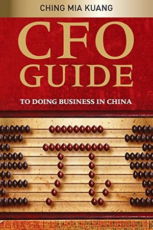 Ching. CFO Guide to Doing Business in. John Wiley & Sons, 2009.