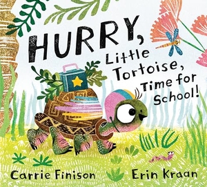 Finison, Carrie. Hurry, Little Tortoise, Time for School!. Random House Children's Books, 2022.
