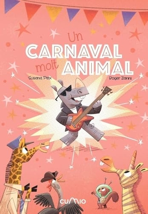 Peix, Susana. Un carnaval molt animal. CUMIO, 2022.