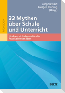 33 Mythen über Schule und Unterricht