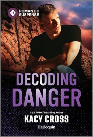 Cross, Kacy. Decoding Danger. Harlequin, 2025.