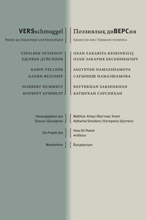 Kniep, Matthias / Katharina Schultens (Hrsg.). VERSschmuggel - - Poesie aus Kasachstan und Deutschland. Wunderhorn, 2024.