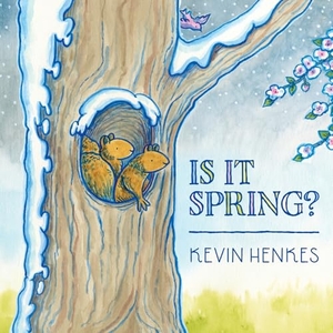 Henkes, Kevin. Is It Spring?. Thomas Nelson, 2026.