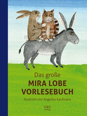 Lobe, Mira. Das große Mira Lobe Vorlesebuch. G&G Verlagsges., 2016.