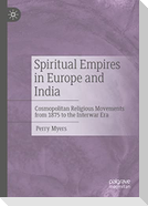 Spiritual Empires in Europe and India