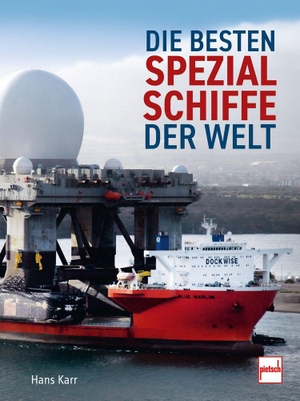Karr, Hans. Die besten Spezialschiffe der Welt. Motorbuch Verlag, 2026.