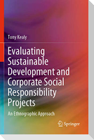 Evaluating Sustainable Development and Corporate Social Responsibility Projects