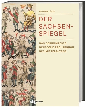 Lück, Heiner. Der Sachsenspiegel - Das berühmteste deutsche Rechtsbuch des Mittelalters. Herder Verlag GmbH, 2022.