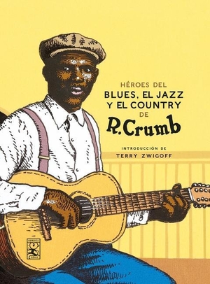 Crumb, Robert. Héroes del Blues, Jazz Y Country. Galaxia Gutenberg, 2023.
