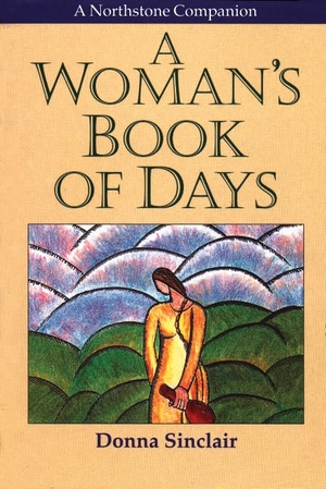 Sinclair, Donna. A Woman's Book of Days. Wood Lake Publishing Inc., 1997.