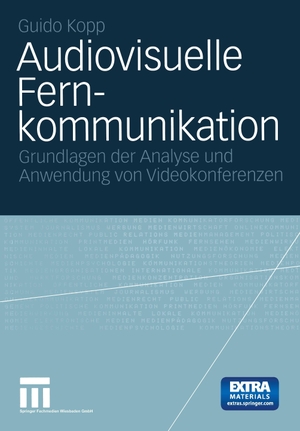 Kopp, Guido. Audiovisuelle Fernkommunikation - Grundlage der Analyse und Anwendung von Videokonferenzen. VS Verlag für Sozialwissenschaften, 2004.