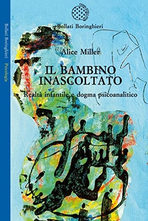Miller, Alice. Il bambino inascoltato. Realtà infantile e dogma psicoanalitico. Bollati Boringhieri, 2010.